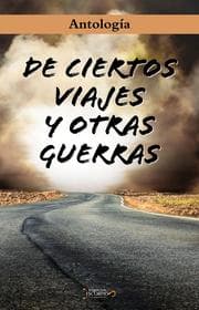 Cover von De ciertos viajes y otras guerras