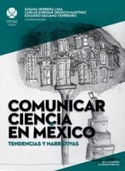 Cover von Comunicar ciencia en México: Tendencias y narrativas
