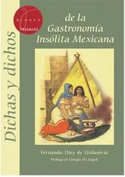 Cover von Dichas y dichos de la gastronomía insólita mexicana