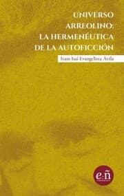 Cover von Universo arreolino: la hermeneútica de la autoficción