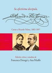 Cover von Su afectísima discípula, Clorinda Matto de Turner. Cartas a Ricardo Palma, 1883-1897