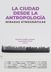 Cover von La ciudad desde la antropología: miradas etnográficas