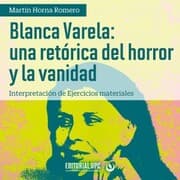 Cover von Blanca Varela: una retórica del horror y la vanidad
