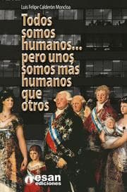 Cover von Todos somos humanos... pero unos somos más humanos que otros
