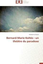 Cover von Bernard-Marie Koltès : un théâtre du paradoxe