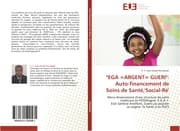Cover von 'EGA =ARGENT= GUERI': Auto-financement de Soins de Santé,'Social-Ré'