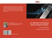 Cover von Les éléments fantastiques dans les uvres choisies