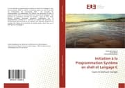 Cover von Initiation à la Programmation Système en shell et Langage C