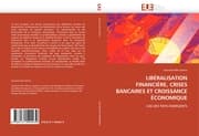 Cover von LIBÉRALISATION FINANCIÈRE, CRISES BANCAIRES ET CROISSANCE ÉCONOMIQUE