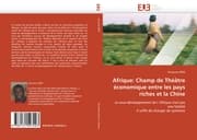 Cover von Afrique: Champ de Théâtre économique entre les pays riches et la Chine