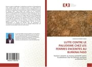 Cover von LUTTE CONTRE LE PALUDISME CHEZ LES FEMMES ENCEINTES AU BURKINA FASO