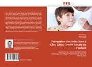 Cover von Prévention des Infections à CMV après Greffe Rénale de l''Enfant