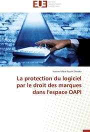 Cover von La protection du logiciel par le droit des marques dans l'espace OAPI