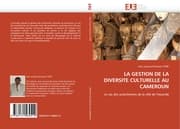 Cover von LA GESTION DE LA DIVERSITE CULTURELLE AU CAMEROUN