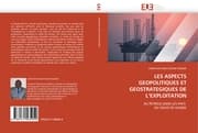 Cover von LES ASPECTS GEOPOLITIQUES ET GEOSTRATEGIQUES DE LEXPLOITATION
