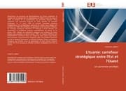 Cover von Lituanie: carrefour stratégique entre l'Est et l'Ouest