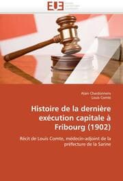 Cover von Histoire de la dernière exécution capitale à Fribourg (1902)