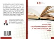 Cover von Nationalité congolaise, bonne moralité et élections politiques au Congo