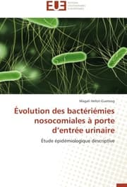 Cover von Évolution des bactériémies nosocomiales à porte dentrée urinaire