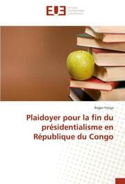 Cover von Plaidoyer pour la fin du présidentialisme en République du Congo