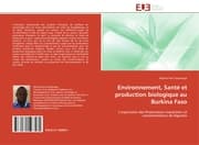 Cover von Environnement, Santé et production biologique au Burkina Faso