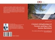 Cover von L'instant métaphysique et l'instant poétique chez Gaston Bachelard