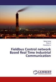 Cover von Fieldbus Control network Based Real Time Industrial Communication