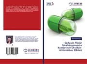 Cover von Sodyum Florür Toksikasyonunda Kuersetinin Oksidan-Antioksidan Etkileri