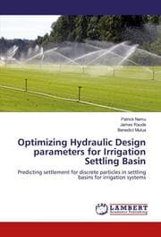 Cover von Optimizing Hydraulic Design parameters for Irrigation Settling Basin