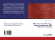 Cover von Microbial Biotechnology: Health Applications and Industrial Prospects