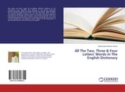 Cover von All The Two, Three & Four Letters' Words In The English Dictionary