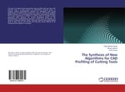 Cover von The Synthesis of New Algorithms for CAD Profiling of Cutting Tools