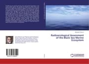 Cover von Radioecological Assessment of the Black Sea Marine Ecosystem