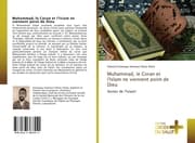 Cover von Muhammad, le Coran et l'Islam ne viennent point de Dieu