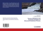 Cover von Process Modeling and Economic Analysis of Advanced Oxidation Process