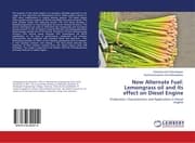 Cover von New Alternate Fuel: Lemongrass oil and its effect on Diesel Engine