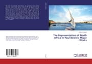 Cover von The Representation of North Africa in Paul Bowles' Major Works