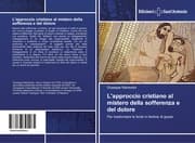 Cover von L'approccio cristiano al mistero della sofferenza e del dolore