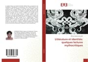 Cover von Littérature et identités: quelques lectures mythocritiques