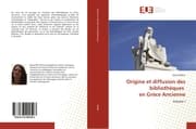 Cover von Origine et diffusion des bibliothèques en Grèce Ancienne