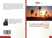 Cover von Le commerce anglais sur la Côte des Quaqua, de 1830 à 1854