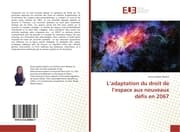Cover von Ladaptation du droit de lespace aux nouveaux défis en 2067