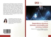 Cover von Dependence structure between commodity and currency markets