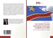 Cover von Les recettes fiscales principales ressources budgétaires en RDC