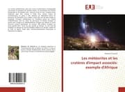 Cover von Les météorites et les cratères d'impact associés: exemple d'Afrique