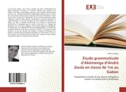 Cover von Étude grammaticale dAkômenga dAndré Zoula en classe de 1re au Gabon