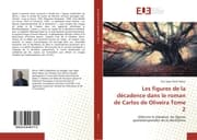 Cover von Les figures de la décadence dans le roman de Carlos de Oliveira Tome 2
