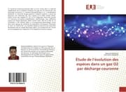 Cover von Étude de lévolution des espèces dans un gaz O2 par décharge couronne