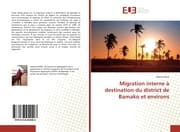 Cover von Migration interne à destination du district de Bamako et environs