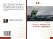 Cover von La question de l'être dans le trouble psychotique